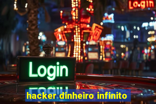 hacker dinheiro infinito